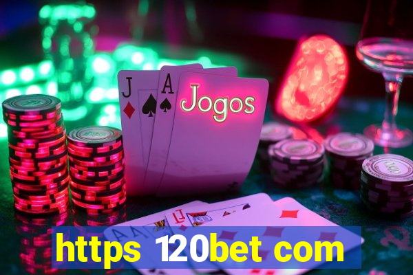 https 120bet com